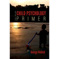 Child Psychology Primer