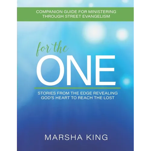 For the One Companion Guide: Companion Guide for Ministering through Street Evangelism