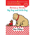 Big Dog and Little Dog/Perrazo Y Perrito: Bilingual English and Spanish