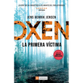 Oxen. La Primera Victima