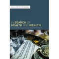 In Search of Health and Wealth