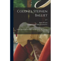 Colonel Stephen Balliet: Soldier, Patriot and Statesman of the Revolution: His Ancestry, Youth and Education; pt.1