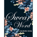 Swear word coloring book.: Adult swear & motivational coloring book for stress relief & relaxation.