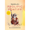 EPISTLES OF A PROLIFIC PONTIFF (Second & Updated edition)