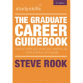 The Graduate Career Guidebook: How to Work Out What You Want to Do - And Achieve Your Goals