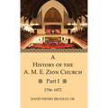 A History of the A. M. E. Zion Church, Part 1