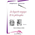La baguette magique et les philosophes