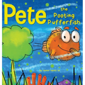 Pete the Pooting Pufferfish: A Funny Story About a Fish Who Toots (Farts)
