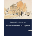 El Nacimiento de la Tragedia