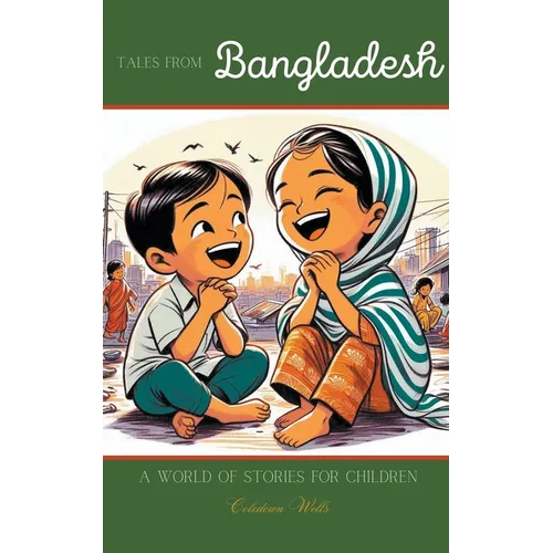 Tales from Bangladesh: A World of Stories for Children