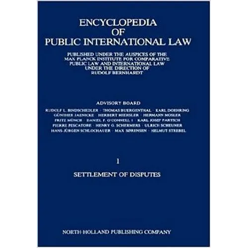 Encyclopedia of Public International Law: Settlement of Disputes 1
