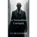 La Normalidad Corrupta