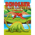 Dinosaur Coloring Books for Kids 3 Year Old: Dinosaur Gifts for Kids - Paperback Coloring to