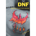 Dnf: Rising From the Ashes