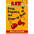 Pride, Prejudice, and Push-up Bras: The Bennet Sisters Book 1