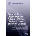 Extracellular Chaperones and Related miRNA as Diagnostic Tools of Chronic Diseases