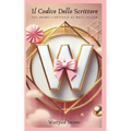 Il Codice Dello Scrittore: Dal Primo Capitolo Al Best-Seller