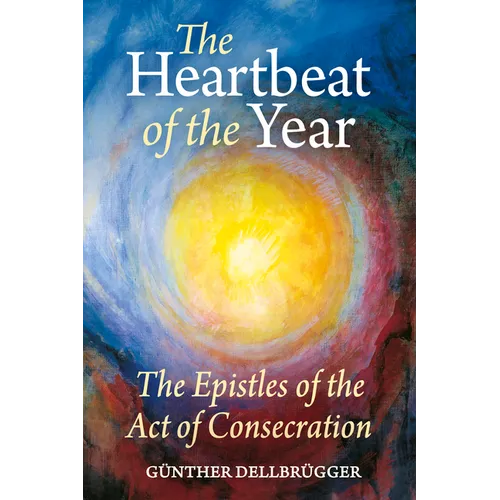 The Heartbeat of the Year: The Epistles of the Act of Consecration
