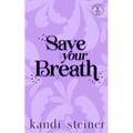 Save Your Breath: Special Edition