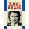Spassky's Best Games: A Chess Biography