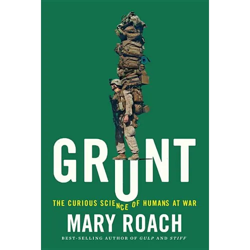 Grunt: The Curious Science of Humans at War