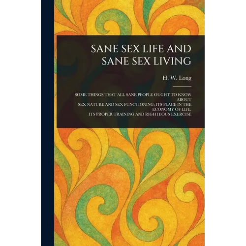 Sane Sex Life and Sane Sex Living