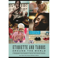 Etiquette and Taboos Around the World: A Geographic Encyclopedia of Social and Cultural Customs