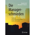Die Managerschmieden: Studieren an Privaten Hochschulen Macht Sich Bezahlt