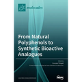 From Natural Polyphenols to Synthetic Bioactive Analogues