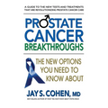 Prostate Cancer Breakthroughs: The New Options You Need to Know about