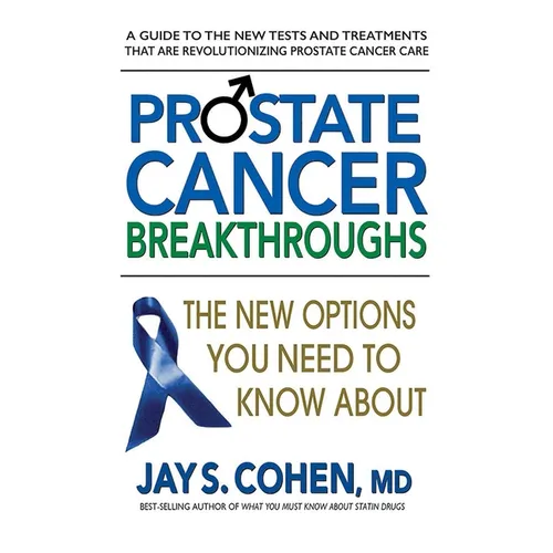 Prostate Cancer Breakthroughs: The New Options You Need to Know about