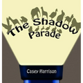 The Shadow Parade