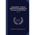 Lineage Book - National Society Of The Daughters Of The American Revolution; Volume 48