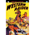 The Western Raider #5: The Gun-Prayer of Silver Trent