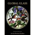 Global Glass: Art by Preston Studios