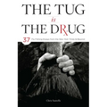 The Tug Is the Drug