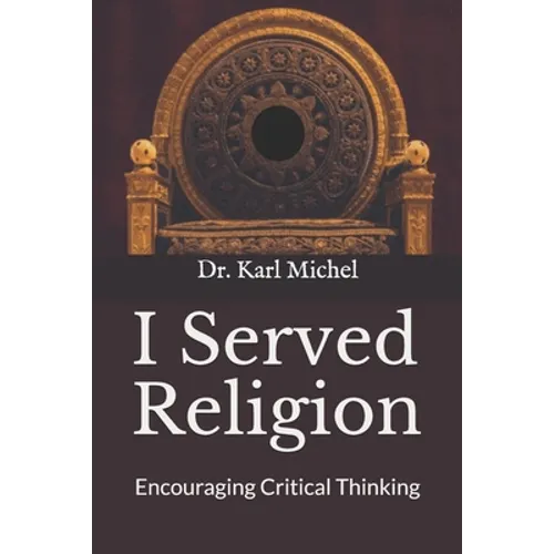 I Served Religion: Encouraging Critical Thinking