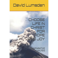 Choose Life in Christ for Hope and Joy: A Comparative Analysis