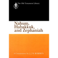 Nahum, Habakkuk, and Zephaniah (1991): A Commentary