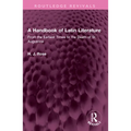 A Handbook of Latin Literature: From the Earliest Times to the Death of St. Augustine