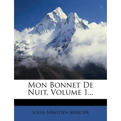 Mon Bonnet de Nuit, Volume 1...