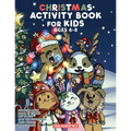 Christmas Activity Book for Kids Ages 6-8: Christmas Coloring Book, Dot to Dot, Maze Book, Kid Games, and Kids Activities