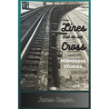 Lines That Do Not Cross: Minnesota Stories