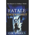 Fatale Ungewissheit