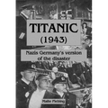 Titanic (1943): Nazi Germany's version of the disaster