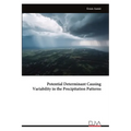 Potential Determinant Causing Variability in the Precipitation Patterns