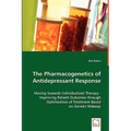 The Pharmacogenetics of Antidepressant Response