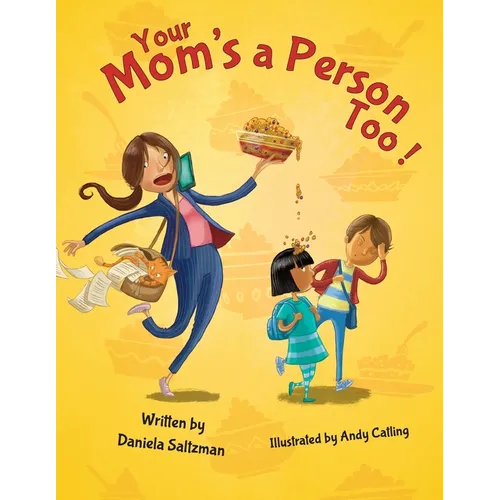 Your Mom's A Person Too!