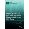 Impact of COVID-19 Pandemic on Global Diseases and Human Well-Being