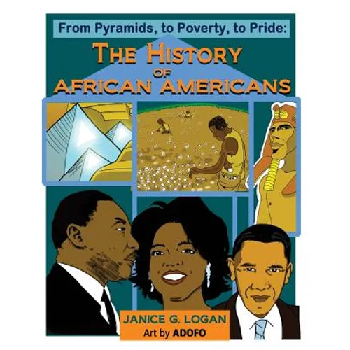 The History of African-Americans: From Pyramids, to Poverty, to Pride